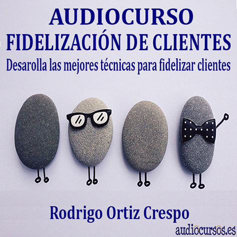 Audiocurso fidelizacion de cliente